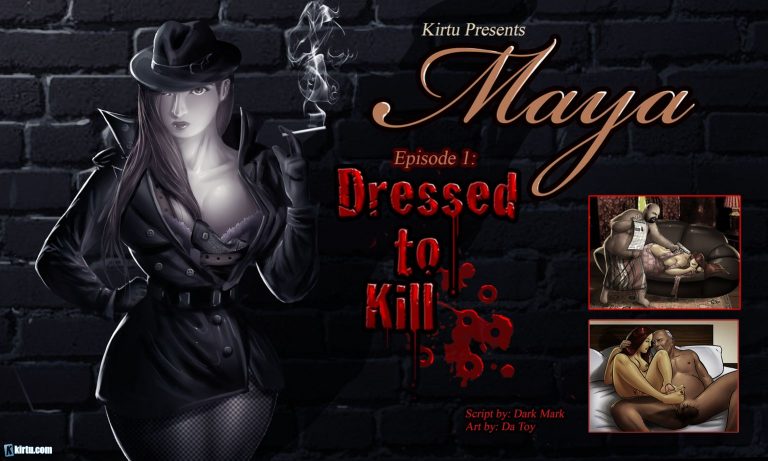 Maya Episode 1 Dressed to Kill